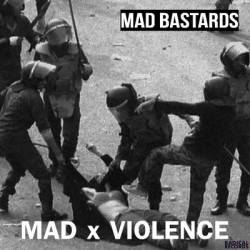 Mad Bastards : MadxViolence
